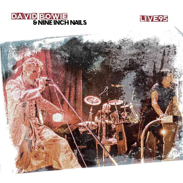 DAVID BOWIE & NINE INCH NAILS - LIVE IN '95 (180G-WHITE)